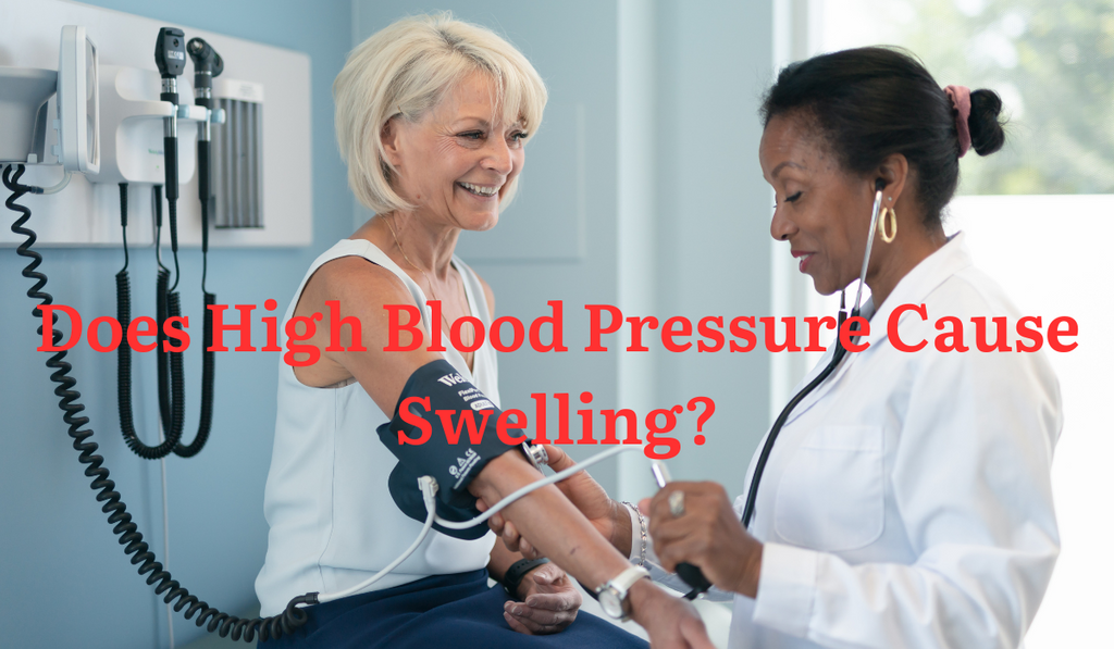 does high blood pressure cause swelling?